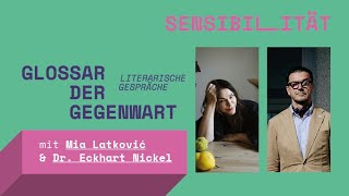 Glossar der Gegenwart: SENSIBILITÄT mit Mia Latković und Eckhart Nickel (Vorschaubild zum Video)