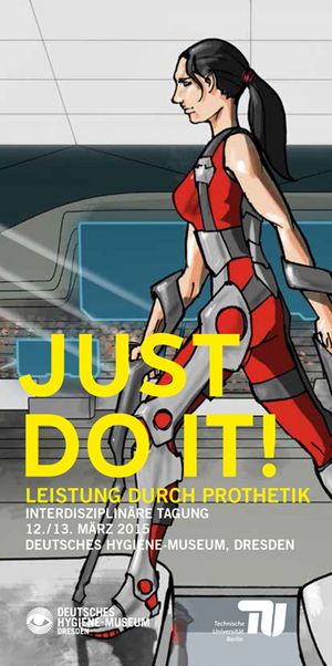 Ein Comicbild einer Frau, die in Kleidung und Technik gekleidet ist. Auf dem Bild steht in gelben Großbuchstaben "Just do it". Darunter steht kleiner ebenfalls in Großbuchstaben "Leistung durch Prothetik".
